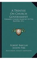 A Treatise On Church Government