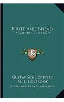 Fruit and Bread