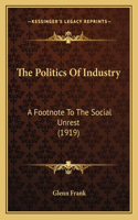 The Politics Of Industry
