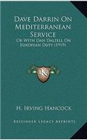 Dave Darrin On Mediterranean Service: Or With Dan Dalzell On European Duty (1919)