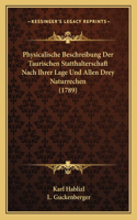 Physicalische Beschreibung Der Taurischen Statthalterschaft Nach Ihrer Lage Und Allen Drey Naturrechen (1789)