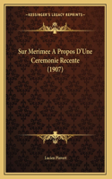 Sur Merimee A Propos D'Une Ceremonie Recente (1907)