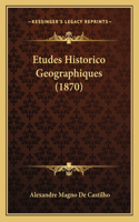 Etudes Historico Geographiques (1870)