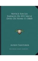Notice Sur Les Faiences Du XVI Siecle Dites de Henri II (1860)