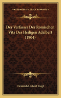 Der Verfasser Der Romischen Vita Des Heiligen Adalbert (1904)