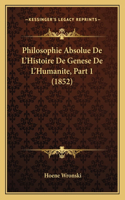 Philosophie Absolue De L'Histoire De Genese De L'Humanite, Part 1 (1852)