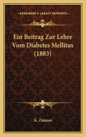 Ein Beitrag Zur Lehre Vom Diabetes Mellitus (1883)
