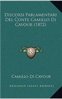 Discorsi Parlamentari del Conte Camillo Di Cavour (1872)
