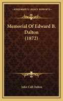 Memorial Of Edward B. Dalton (1872)