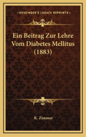 Ein Beitrag Zur Lehre Vom Diabetes Mellitus (1883)