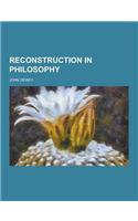 Reconstruction in Philosophy: (English)