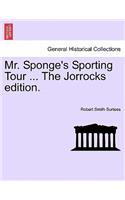 Mr. Sponge's Sporting Tour ... the Jorrocks Edition.: (English)
