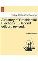 A History of Presidential Elections ... Second Edition, Revised.