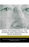 Small Unmarked Bills: The Business and Prevention of Bank Robberies