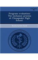 Program Evaluation: The Inclusion Process at Chesapeake High School
