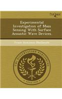 Experimental Investigation of Mass Sensing with Surface Acoustic Wave Devices.