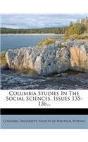Columbia Studies in the Social Sciences, Issues 135-136...