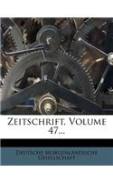 Zeitschrift, Volume 47...