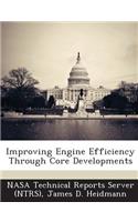 Improving Engine Efficiency Through Core Developments