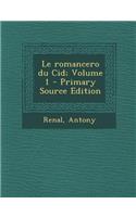 Le romancero du Cid; Volume 1 - Primary Source Edition