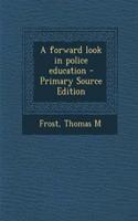 A Forward Look in Police Education