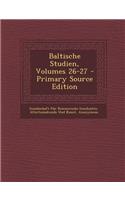 Baltische Studien, Volumes 26-27 - Primary Source Edition