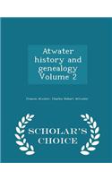 Atwater History and Genealogy Volume 2 - Scholar's Choice Edition