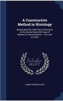 Constructive Method in Histology