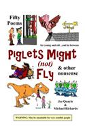 Piglets Might (Not) Fly
