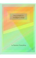 Natural robotics & Intelligence design