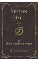 Sefton Hall, Vol. 2 of 2