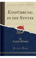 Einfï¿½hrung in Die Syntax (Classic Reprint)