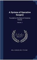 A System of Operative Surgery: Founded on the Basis of Anatomy Volume; Volume 2