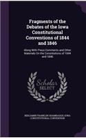 Fragments of the Debates of the Iowa Constitutional Conventions of 1844 and 1846
