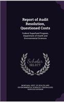 Report of Audit Resolution, Questioned Costs