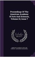 Proceedings of the American Academy of Arts and Sciences, Volume 15, Issue 7