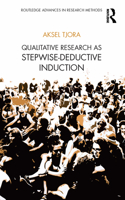 Qualitative Research as Stepwise-Deductive Induction