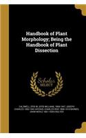 Handbook of Plant Morphology; Being the Handbook of Plant Dissection