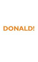 Donald! Affirmations Notebook & Diary Positive Affirmations Workbook Includes: Mentoring Questions, Guidance, Supporting You