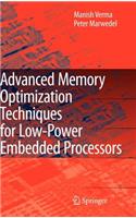 Advanced Memory Optimization Techniques for Low-Power Embedded Processors