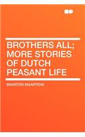 Brothers All; More Stories of Dutch Peasant Life