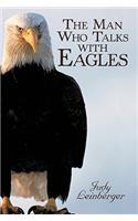 Man Who Talks with Eagles