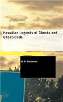 Hawaiian Legends of Ghosts and Ghost-Gods