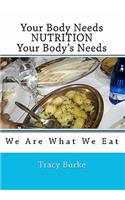 Your Body Needs - Nutrition -Your Body's Needs