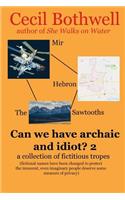 Can We Have Archaic And Idiot?