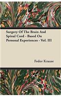 Surgery Of The Brain And Spinal Cord - Based On Personal Experiences - Vol. III