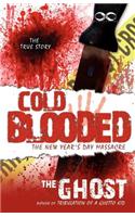Cold Blooded...a New Year's Day Massacre