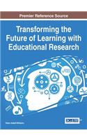 Transforming the Future of Learning with Educational Research