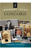 Legendary Locals of Concord, New Hampshire: (Legendary Locals)