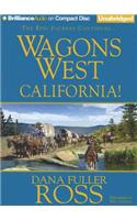 Wagons West California!